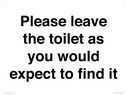 please-leave-the-toilet-as-you-would-expect-to-find-it-sign~